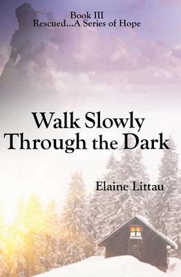 Book cover for Walk Slowly Through the Dark