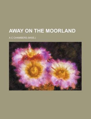 Book cover for Away on the Moorland