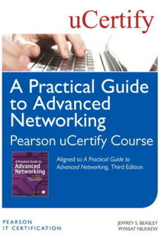 Cover of A Practical Guide to Advanced Networking Pearson uCertify Course Student Access Card