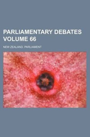 Cover of Parliamentary Debates Volume 66