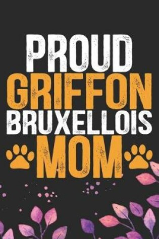 Cover of Proud Griffon Bruxellois Mom