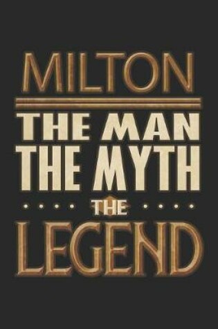 Cover of Milton The Man The Myth The Legend