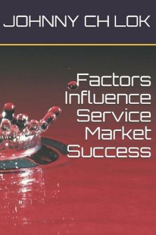 Cover of Factors Influence Service Market Success