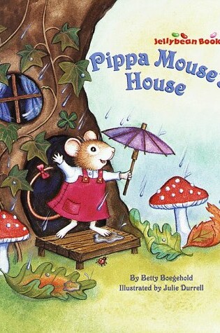 Cover of Pippa Mouse's House