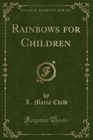 Cover of Rainbows for Children (Classic Reprint)