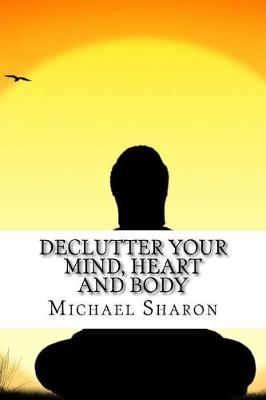 Book cover for Declutter Your Mind, Heart and Body