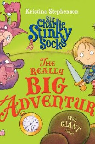 Cover of Sir Charlie Stinky Socks: The Really Big Adventure