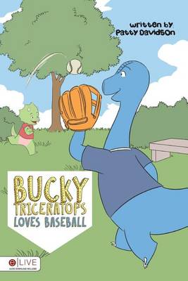 Book cover for Bucky Triceratops Loves Baseball