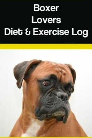 Cover of Boxer Lovers Diet & Exercise Log