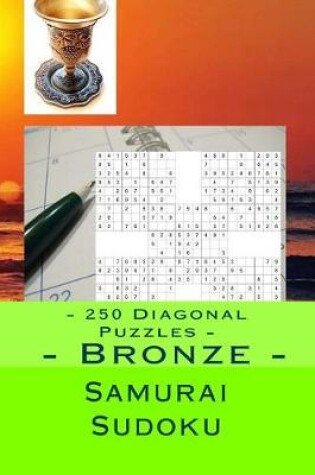 Cover of Samurai Sudoku - 250 Diagonal Puzzles - Bronze - 9 X 9 X 5