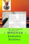 Book cover for Samurai Sudoku - 250 Diagonal Puzzles - Bronze - 9 X 9 X 5