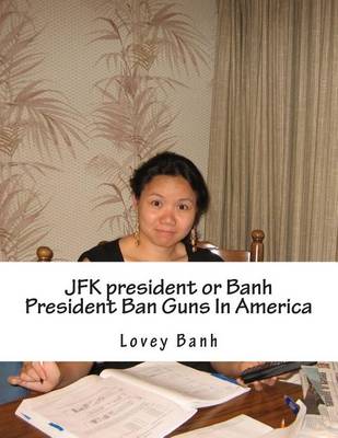 Book cover for JFK President or Banh President Ban Guns in America