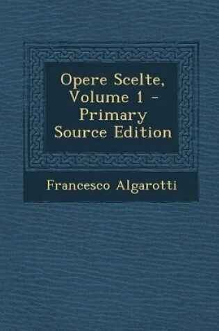 Cover of Opere Scelte, Volume 1