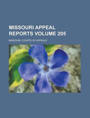 Book cover for Missouri Appeal Reports Volume 205