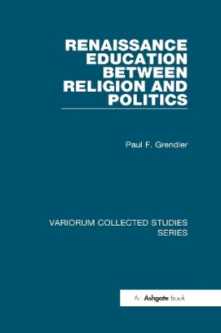 Cover of Renaissance Education Between Religion and Politics