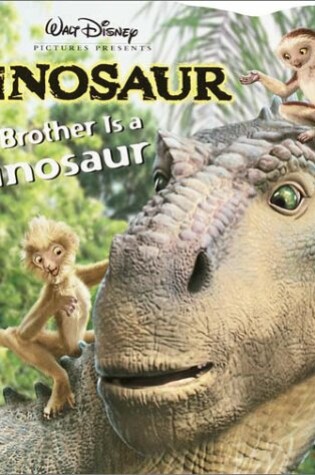 Cover of My Brother Is a Dinosaur