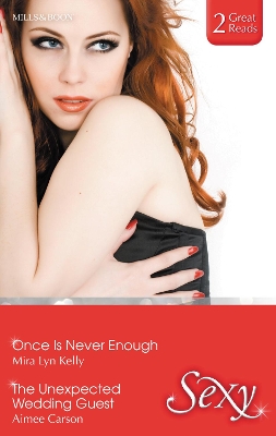 Cover of Once Is Never Enough/The Unexpected Wedding Guest