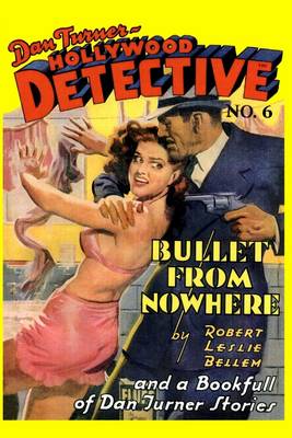 Book cover for Dan Turner, Hollywood Detective #6: Bullet From Nowhere