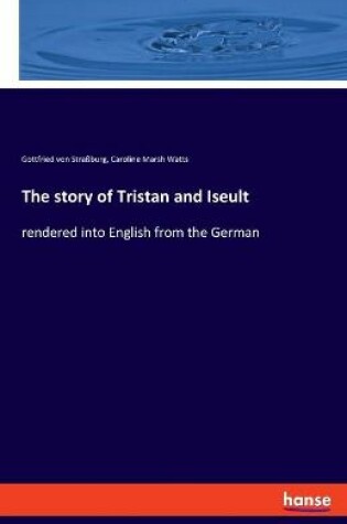 Cover of The story of Tristan and Iseult