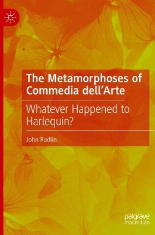 Cover of The Metamorphoses of Commedia dell’Arte