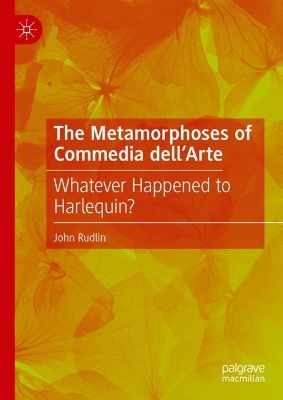 Cover of The Metamorphoses of Commedia dell’Arte