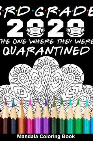 Cover of 3rd Grade 2020 The One Where They Were Quarantined Mandala Coloring Book
