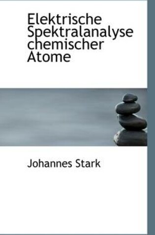 Cover of Elektrische Spektralanalyse Chemischer Atome