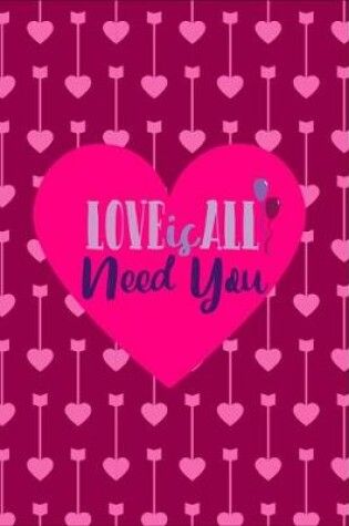Cover of Love is All Need You