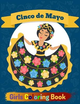 Book cover for Cinco De Mayo Girls Coloring Book