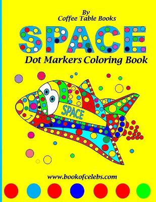 Cover of Space Dot Markers Coloring Book