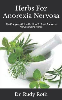 Book cover for Herbs For Anorexia Nervosa