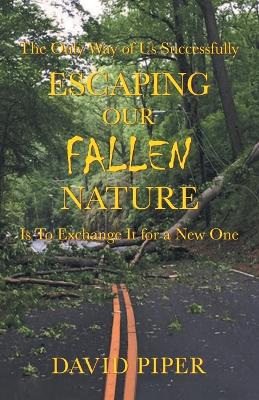 Book cover for Escaping Our Fallen Nature