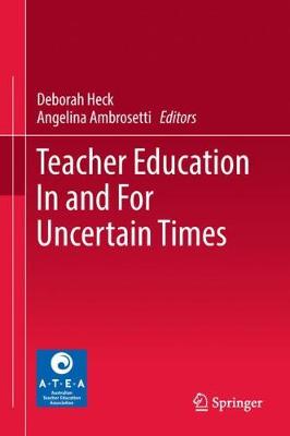 Cover of Teacher Education In and For Uncertain Times