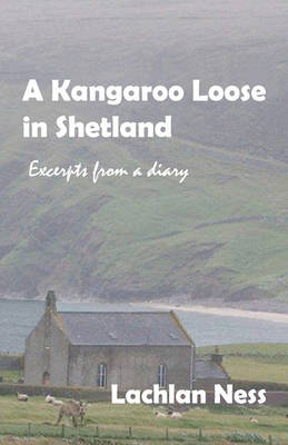 Book cover for A Kangaroo Loose in Shetland