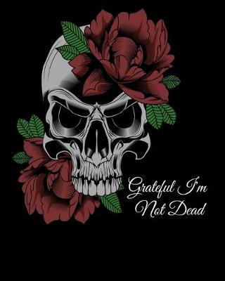 Book cover for Grateful I'm Not Dead