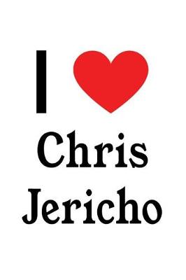 Book cover for I Love Chris Jericho