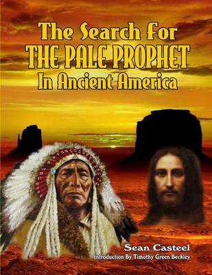 Book cover for The Search For The Pale Prophet In Ancient America