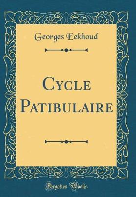 Book cover for Cycle Patibulaire (Classic Reprint)