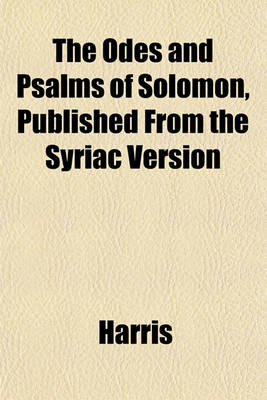 Book cover for The Odes and Psalms of Solomon, Published from the Syriac Version