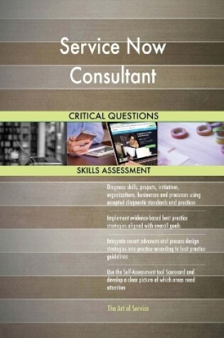 Cover of Service Now Consultant Critical Questions Skills Assessment