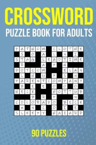 Cover of Crossword Puzzle Book for Adults - 90 Puzzles