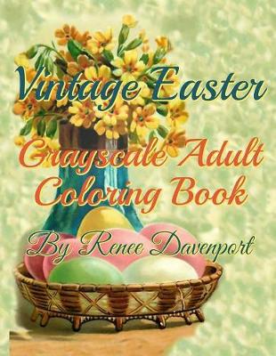 Book cover for Vintage Easter Grayscale Adult Coloring Book