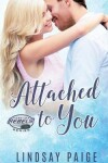 Book cover for Attached to You