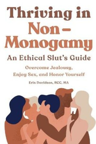 Cover of Thriving in Non-Monogamy an Ethical Slut's Guide