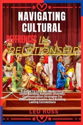 Cover of Navigating Cultural Deffrences in Relationship