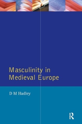 Cover of Masculinity in Medieval Europe