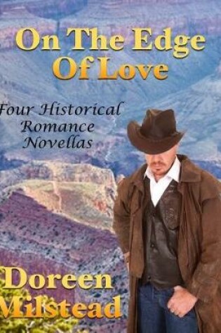 Cover of On the Edge of Love: Four Historical Romance Novellas