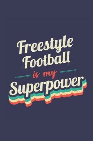 Cover of Freestyle Football Is My Superpower