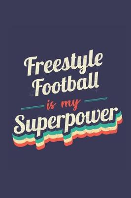 Book cover for Freestyle Football Is My Superpower