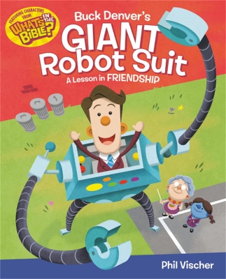 Book cover for Buck Denver's Giant Robot Suit: A Lesson in Friendship